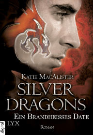 Title: Silver Dragons - Ein brandheißes Date, Author: Katie MacAlister