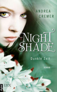 Title: Nightshade - Dunkle Zeit, Author: Andrea Cremer