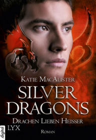 Title: Silver Dragons - Drachen lieben heißer, Author: Katie MacAlister