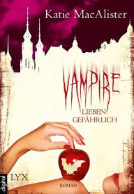Title: Vampire lieben gefährlich (Crouching Vampire, Hidden Fang), Author: Katie MacAlister