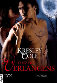 Title: Tanz des Verlangens (Dark Needs at Night's Edge), Author: Kresley Cole