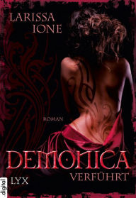 Title: Demonica - Verführt, Author: Larissa Ione