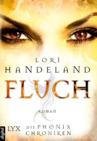 Title: Die Phoenix Chroniken - Fluch, Author: Lori Handeland