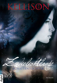 Title: Zwielichtlande - Schattentochter, Author: Erin Kellison