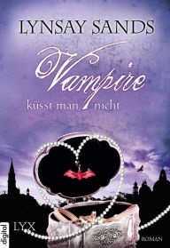 Title: Vampire küsst man nicht, Author: Lynsay Sands