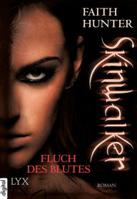 Title: Skinwalker - Fluch des Blutes, Author: Faith Hunter
