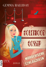 Title: Hollywood Gossip - Mörderische Schlagzeilen, Author: Gemma Halliday