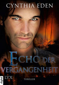 Title: Echo der Vergangenheit, Author: Cynthia Eden