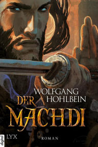 Title: Die Chronik der Unsterblichen - Der Machdi, Author: Wolfgang Hohlbein