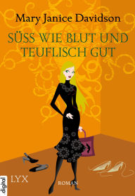 Title: Süß wie Blut und teuflisch gut, Author: MaryJanice Davidson