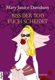 Title: Biss der Tod euch scheidet, Author: MaryJanice Davidson