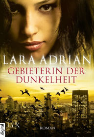 Title: Gebieterin der Dunkelheit (Midnight Rising), Author: Lara Adrian