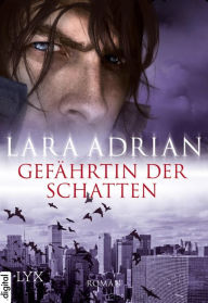 Title: Gefährtin der Schatten (Veil of Midnight), Author: Lara Adrian