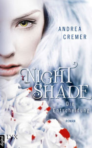 Title: Nightshade - Die Entscheidung, Author: Andrea Cremer