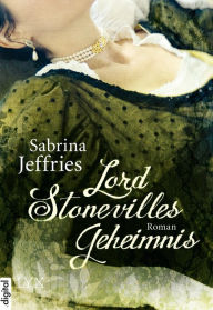 Title: Lord Stonevilles Geheimnis, Author: Sabrina Jeffries