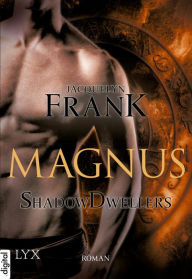 Title: Shadowdwellers - Magnus, Author: Jacquelyn Frank