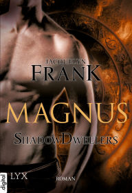 Title: Shadowdwellers - Magnus, Author: Jacquelyn Frank