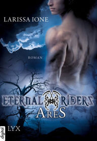 Title: Eternal Riders - Ares, Author: Larissa Ione