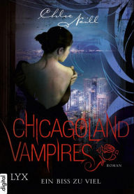 Title: Chicagoland Vampires - Ein Biss zu viel, Author: Chloe Neill