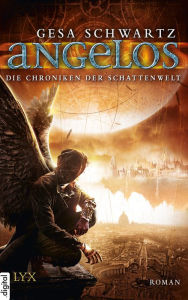 Title: Die Chroniken der Schattenwelt - Angelos, Author: Gesa Schwartz