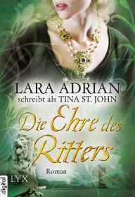 Title: Die Ehre des Ritters, Author: Lara Adrian