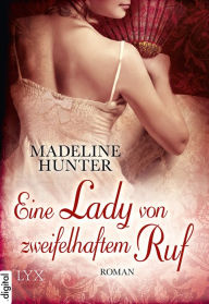 Title: Eine Lady von zweifelhaftem Ruf, Author: Madeline Hunter