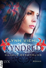 Title: Kyndred - Dunkle Berührung, Author: Lynn Viehl