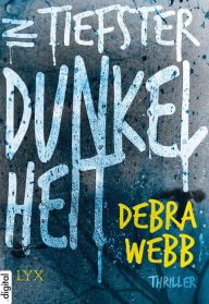 Title: In tiefster Dunkelheit, Author: Debra Webb