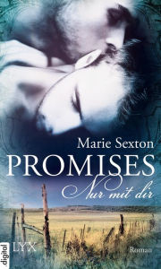 Title: Promises - Nur mit dir, Author: Marie Sexton