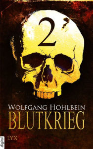 Title: Blutkrieg - Teil 2, Author: Wolfgang Hohlbein