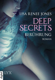 Title: Berührung: Deep Secrets (If I Were You), Author: Lisa Renee Jones