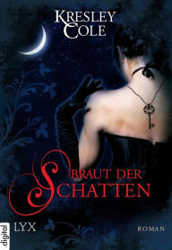 Title: Braut der Schatten (Shadow's Claim), Author: Kresley Cole