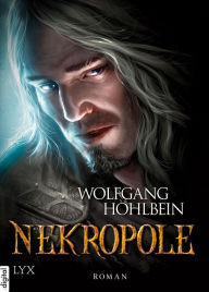 Title: Die Chronik der Unsterblichen - Nekropole, Author: Wolfgang Hohlbein