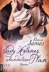 Title: Lady Helenes skandalöser Plan, Author: Eloisa James