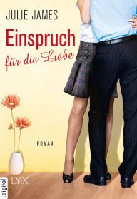 Title: Einspruch für die Liebe, Author: Julie James