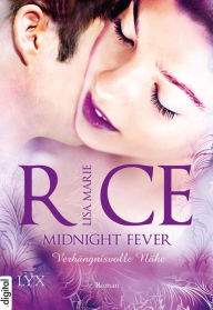 Title: Midnight Fever - Verhängnisvolle Nähe, Author: Lisa Marie Rice