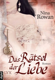 Title: Das Rätsel der Liebe, Author: Nina Rowan