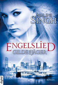 Title: Gilde der Jäger - Engelslied, Author: Nalini Singh