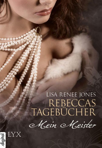 Mein Meister: Rebeccas Tagebücher (Rebecca's Lost Journals, Volume 4: My Master)