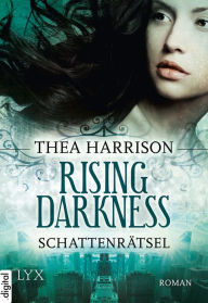Title: Rising Darkness - Schattenrätsel, Author: Thea Harrison