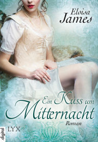 Title: Ein Kuss um Mitternacht, Author: Eloisa James