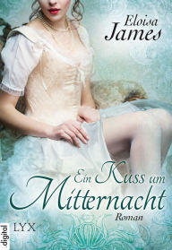 Title: Ein Kuss um Mitternacht, Author: Eloisa James