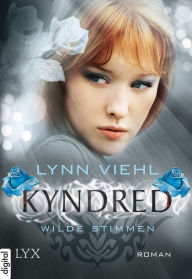 Title: Kyndred - Wilde Stimmen, Author: Lynn Viehl