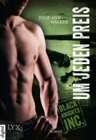 Title: Black Knights Inc. - Um jeden Preis, Author: Julie Ann Walker