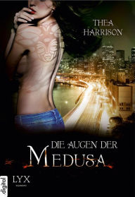 Title: Die Augen der Medusa, Author: Thea Harrison
