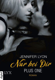 Title: Plus One - Nur bei dir, Author: Jennifer Lyon