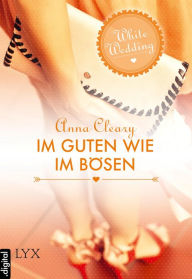 Title: White Wedding - Im Guten wie im Bösen, Author: Anna Cleary