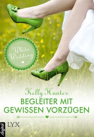 Title: White Wedding - Begleiter mit gewissen Vorzügen, Author: Kelly Hunter