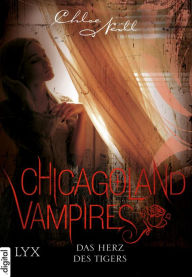 Title: Chicagoland Vampires - Das Herz des Tigers, Author: Chloe Neill