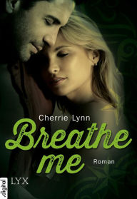 Title: Breathe me, Author: Cherrie Lynn